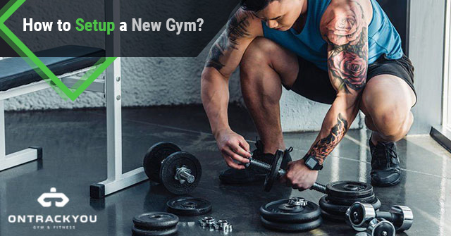 All-You-Need-To-Know-As-You-Set-Up-A-Gym-by-OnTrackYou-Fitness-Equipment-Brand
